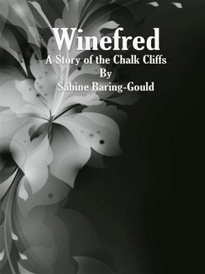 Cover of the book Winefred: A Story of the Chalk Cliffs by Stephen Crane