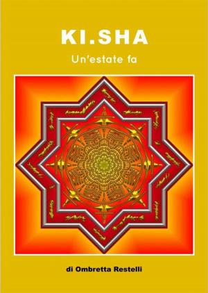 Cover of the book Ki-sha. Un'estate fa by 
