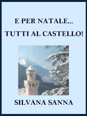 Cover of the book E per Natale... tutti al castello! by Hannah Birss
