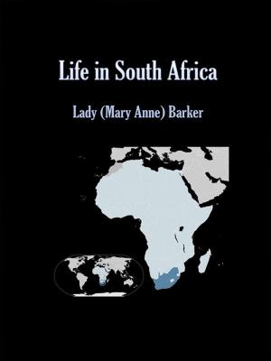 Cover of the book Life in South Africa by Joei Carlton Hossack