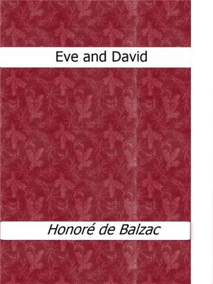 Cover of the book Eve and David by Honoré de Balzac