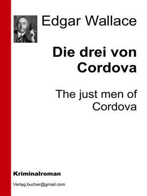 Cover of the book Die drei von Cordova by Edgar Wallace, AA. VV.