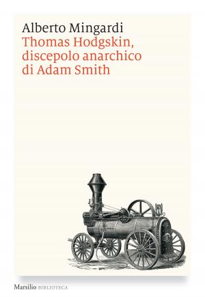 Cover of the book Thomas Hodgskin, discepolo anarchico di Adam Smith by Qiu Xiaolong