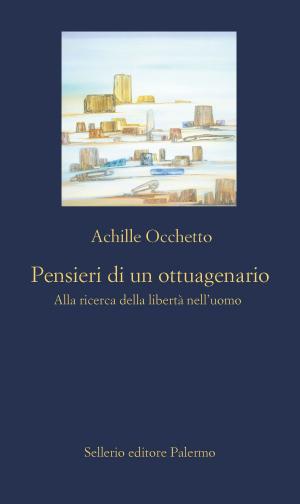 Cover of the book Pensieri di un ottuagenario by Giosuè Calaciura