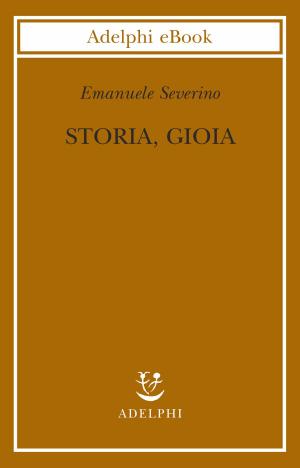 Cover of the book Storia, Gioia by Simone Weil