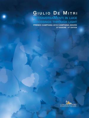 Cover of the book AttraversaMenti in luce / Crossings through light by Antonio Cocozza