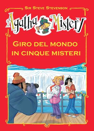 Cover of the book Giro del mondo in cinque misteri (Agatha Mistery) by Stefano Manca (Pino e gli anticorpi), David De Filippi