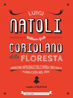 Cover of the book Coriolano della Floresta by Luigi Natoli