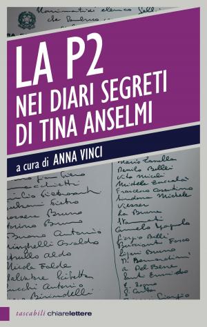 Cover of the book La P2 nei diari segreti di Tina Anselmi by Bruno Tinti