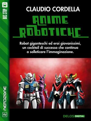 Cover of the book Anime robotiche by Carmine Treanni