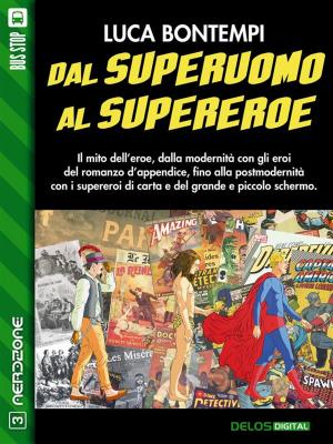 Cover of the book Dal superuomo al supereroe by Robert Silverberg