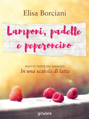 Cover of the book Lamponi, padelle e peperoncino by Francesco Barbadorno