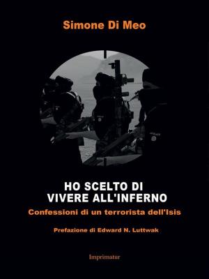 Cover of the book Ho scelto di vivere all'inferno by Francesco D'Isa