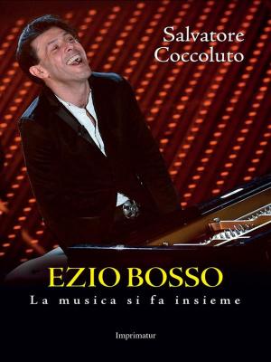Cover of the book Ezio Bosso by Simone Di Meo, Giuseppe Iannini