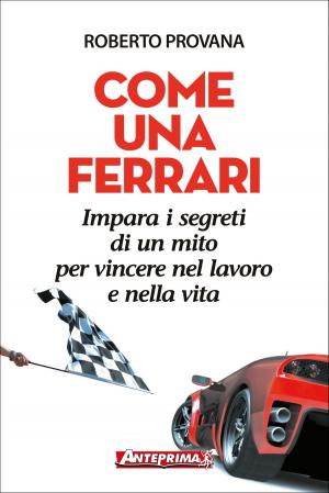 Cover of the book Come una Ferrari by David Walton