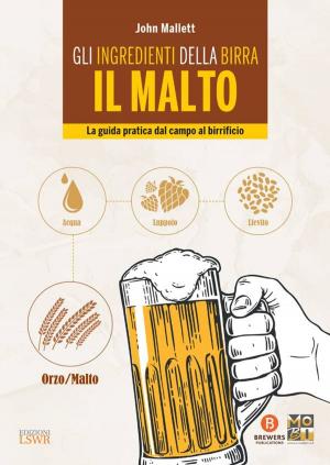 Cover of the book Gli ingredienti della birra: il malto by Santo Zumbino