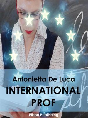 Cover of the book International Prof by 《「四特」教育系列叢書》編委會