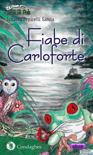 Cover of the book Fiabe di Carloforte by Andrea Atzori, Daniela Orrù, Daniela Serri