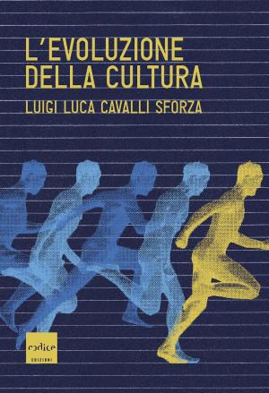 Cover of the book L’evoluzione della cultura by Lorena Carrara