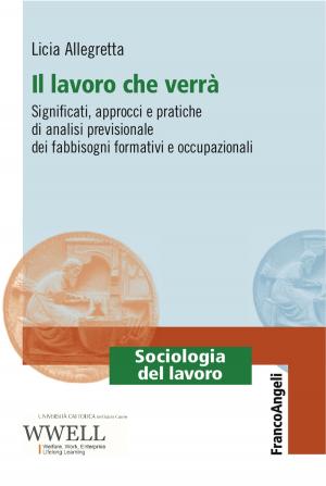 Cover of the book Il lavoro che verrà by Massimo Soriani Bellavista, Roberto Pozza