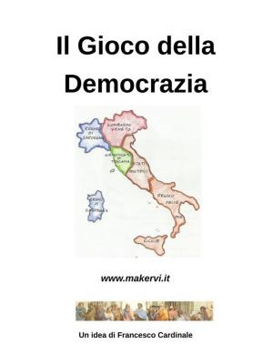 Cover of the book Il Gioco della Democrazia by Rabindrânâth Tagore