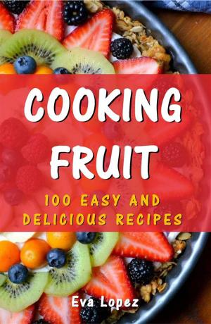 Cover of the book Cooking Fruit by Arthur L. Jones III, Sandye M. Roberts