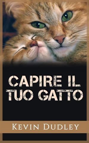 Cover of the book Capire il tuo gatto by Camille Flammarion