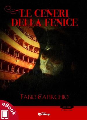 Cover of the book Le ceneri della Fenice by Mario Volpe
