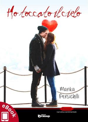 Cover of the book Ho toccato il cielo by Jessica Brunetti