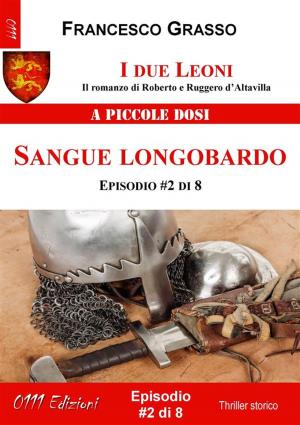 bigCover of the book I due Leoni - Sangue longobardo - ep. #2 di 8 by 