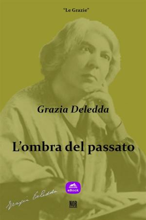 Cover of the book L'ombra del passato by Giuseppe Mariano Delogu