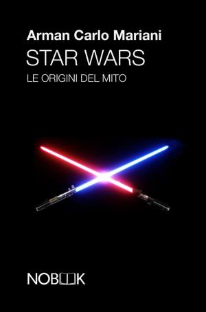 Cover of the book Star wars: le origini del mito by Jacky 0, Tatiana Carelli