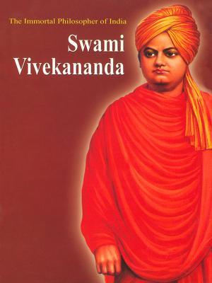 Cover of the book The Immortal Philosopher of India: Swami Vivekananda by Dr. Bhojraj Dwivedi, Pt. Ramesh Dwivedi