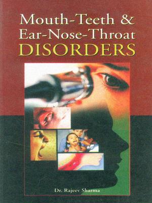 Cover of the book Mouth-Teeth and Ear-Nose-Throat Disorders by Richard A. Knaak