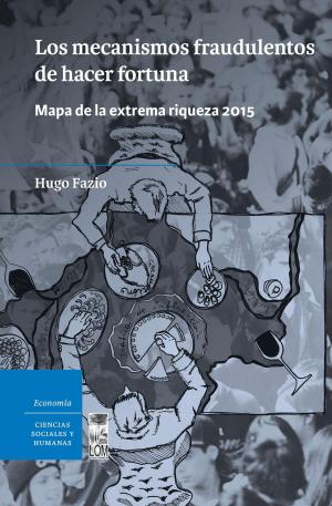 Cover of the book Los mecanismos fraudulentos de hacer fortuna by Jaime  Casas