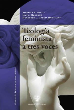 Cover of the book Teología feminista a tres voces by Sergio Missana