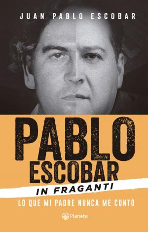 Cover of the book Pablo Escobar In fraganti by Ángeles Caso