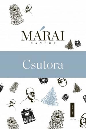 Cover of the book Csutora by Márai Sándor
