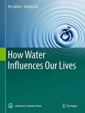 Cover of the book How Water Influences Our Lives by Jie Wang