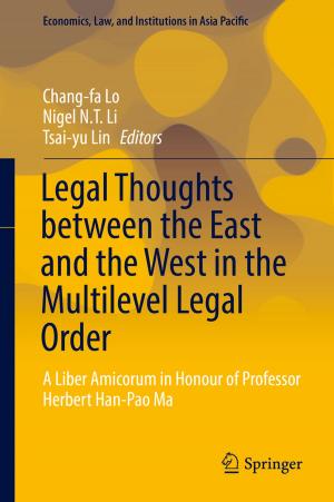 Cover of the book Legal Thoughts between the East and the West in the Multilevel Legal Order by Md. Abdus Salam, Quazi Mehbubar Rahman