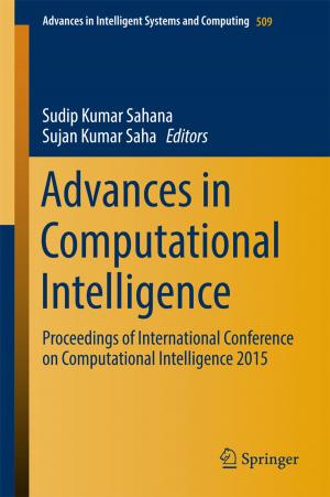 Cover of the book Advances in Computational Intelligence by Asoke Kumar Datta, Ranjan Sengupta, Kaushik Banerjee, Dipak Ghosh