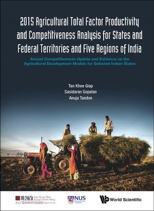 bigCover of the book 2015 Agricultural Total Factor Productivity and Competitiveness Analysis for States and Federal Territories and Five Regions of India by 