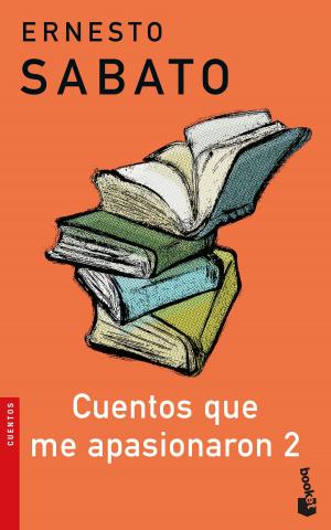 Cover of the book Cuentos que me apasionaron 2 by Felipe Benítez Reyes