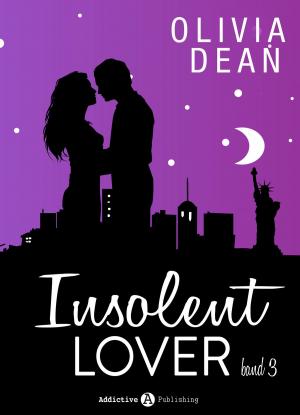 Cover of the book Insolent Lover - Band 3 by Chloe Wilkox