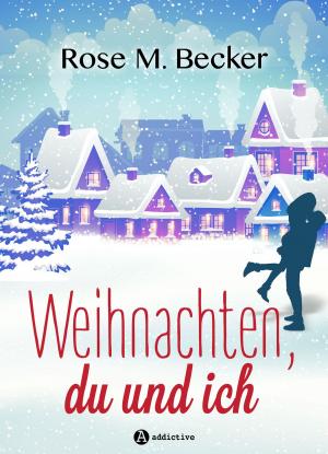 Cover of the book Weihnachten, du und ich by Emma M. Green