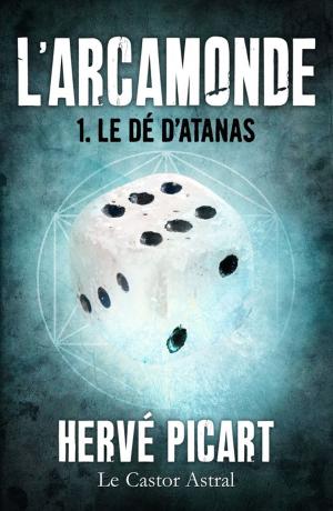 Cover of the book Le Dé d'Atanas by Véronique Biefnot, Francis Dannemark