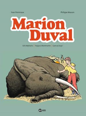 Cover of the book Marion Duval intégrale, Tome 04 by Nicole Pommaux, Yvan Pommaux