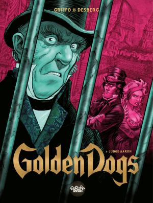 Cover of the book Golden Dogs - Volume 3 - Judge Aaron by Jean-Yves Ferri, Manu Larcenet