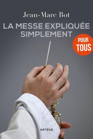 Cover of the book La messe expliquée simplement by Jeff Bernhardt