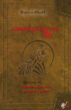 Cover of the book Chroniques d'Erk, Épisode 4 by Marine Gautier